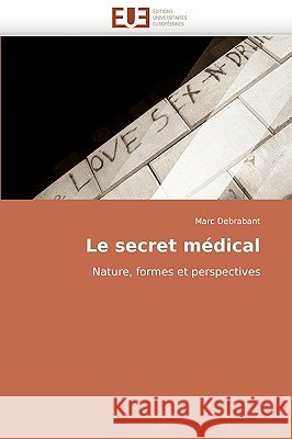 Le Secret M�dical Debrabant-M 9786131506536 Omniscriptum - książka