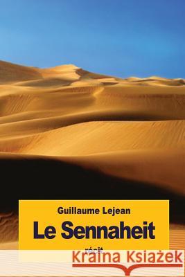 Le Sennaheit: souvenirs d'un voyage dans le désert nubien Lejean, Guillaume 9781534630222 Createspace Independent Publishing Platform - książka