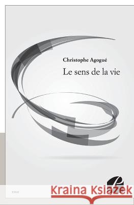 Le sens de la vie Christophe Agogu? 9782754731621 Du Pantheon - książka