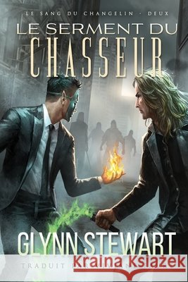 Le Serment du Chasseur Glynn Stewart 9781996865002 Faolan's Pen Publishing Inc. - książka