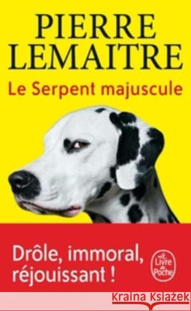 Le serpent majuscule Lemaitre, Pierre 9782253936909 Librairie Generale Française - książka