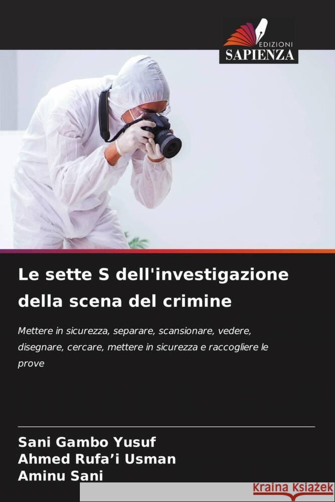 Le sette S dell'investigazione della scena del crimine Sani Gambo Yusuf Ahmed Rufa'i Usman Aminu Sani 9786208196097 Edizioni Sapienza - książka