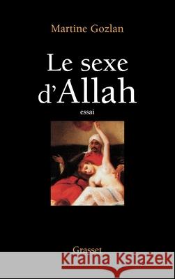 Le sexe d'Allah Gozlan-M 9782246551812 Grasset - książka