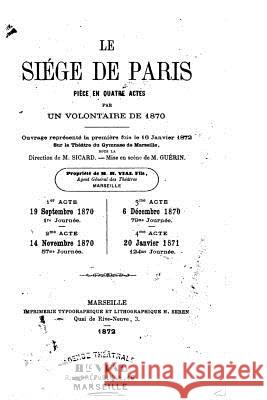 Le siège de Paris, pièce en quatre actes Keratry, Emile 9781523688128 Createspace Independent Publishing Platform - książka