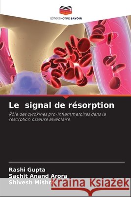 Le signal de résorption Gupta, Rashi, Arora, Sachit Anand, Mishra, Shivesh 9786208494629 Editions Notre Savoir - książka