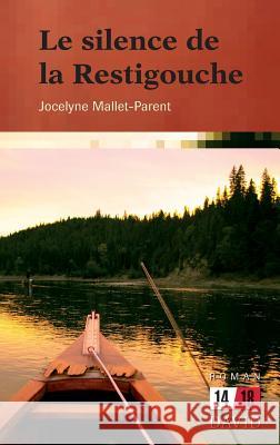 Le Silence de la Restigouche Jocelyne Mallet-Parent 9782895974260 Editions David - książka