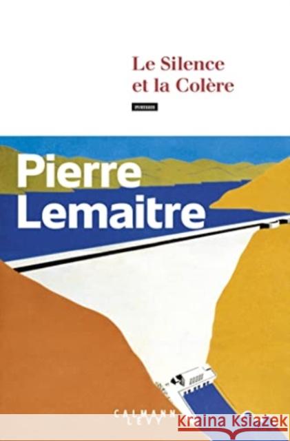Le Silence et la colère Lemaitre, Pierre 9782702183618 Calmann-Lévy - książka