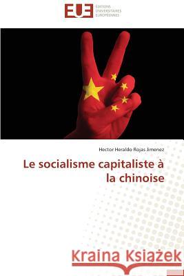 Le Socialisme Capitaliste À La Chinoise Jimenez-H 9783841799678 Editions Universitaires Europeennes - książka