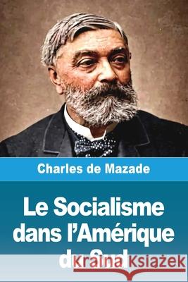 Le Socialisme dans l'Am?rique du Sud Charles d 9783690823944 Prodinnova - książka