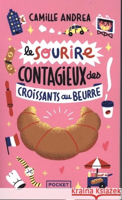 LE SOURIRE CONTAGIEUX DES CROISSANTS AU BEURRE Andrea, Camille 9782266322980 Pocket - książka