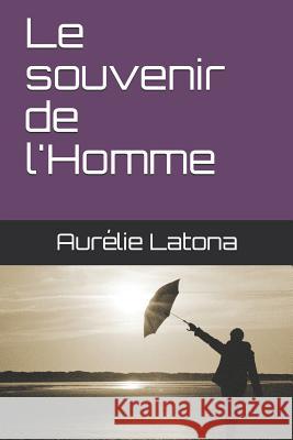 Le Souvenir de l'Homme Aur Latona 9781719974677 Independently Published - książka