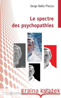 Le spectre des psychopathies Serge Dall 9782336476735 Editions L'Harmattan - książka