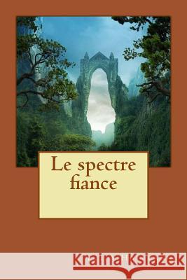 Le spectre fiance Jerome, Ballin 9781530310470 Createspace Independent Publishing Platform - książka