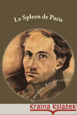Le Spleen de Paris: poemes Ballin, Ber 9781540747761 Createspace Independent Publishing Platform - książka