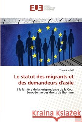 Le statut des migrants et des demandeurs d'asile Yuzar Ab 9786203419658 Editions Universitaires Europeennes - książka