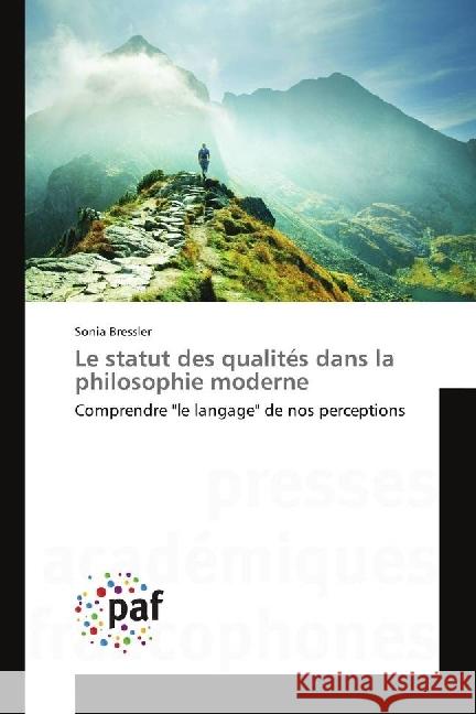 Le statut des qualités dans la philosophie moderne : Comprendre 