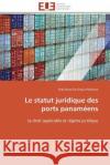 Le Statut Juridique Des Ports Panaméens Penaloza-E 9783841791160 Editions Universitaires Europeennes