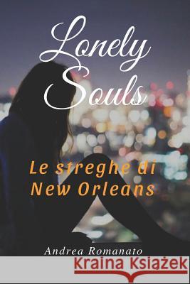 Le streghe di New Orleans Romanato, Andrea 9781717882783 Independently Published - książka