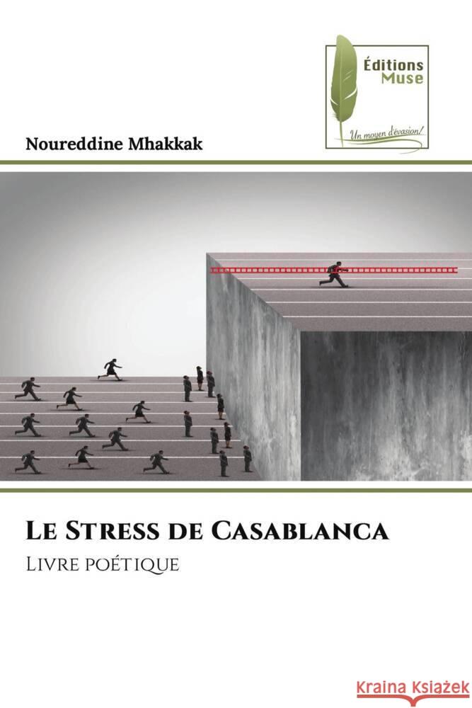 Le Stress de Casablanca Mhakkak, Noureddine 9786204967240 Éditions Muse - książka