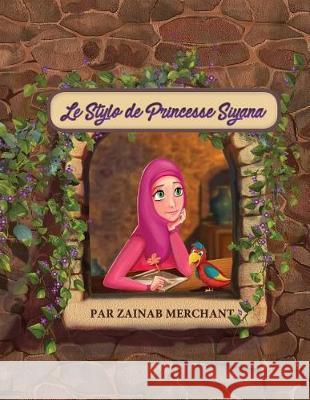 Le Stylo de Princesse Siyana Merchant Zainab 9781908110466 Sun Behind the Cloud Publications Ltd - książka