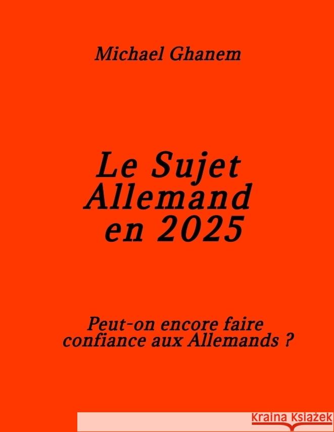 Le Sujet allemand en 2025 Ghanem, Michael 9783384782304 tredition - książka