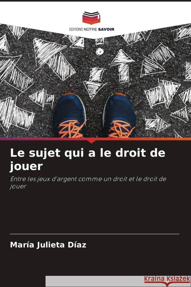 Le sujet qui a le droit de jouer Diaz, María Julieta 9786204680637 Editions Notre Savoir - książka