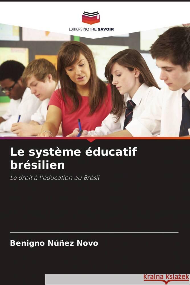 Le syst?me ?ducatif br?silien Benigno N??e 9786207274697 Editions Notre Savoir - książka