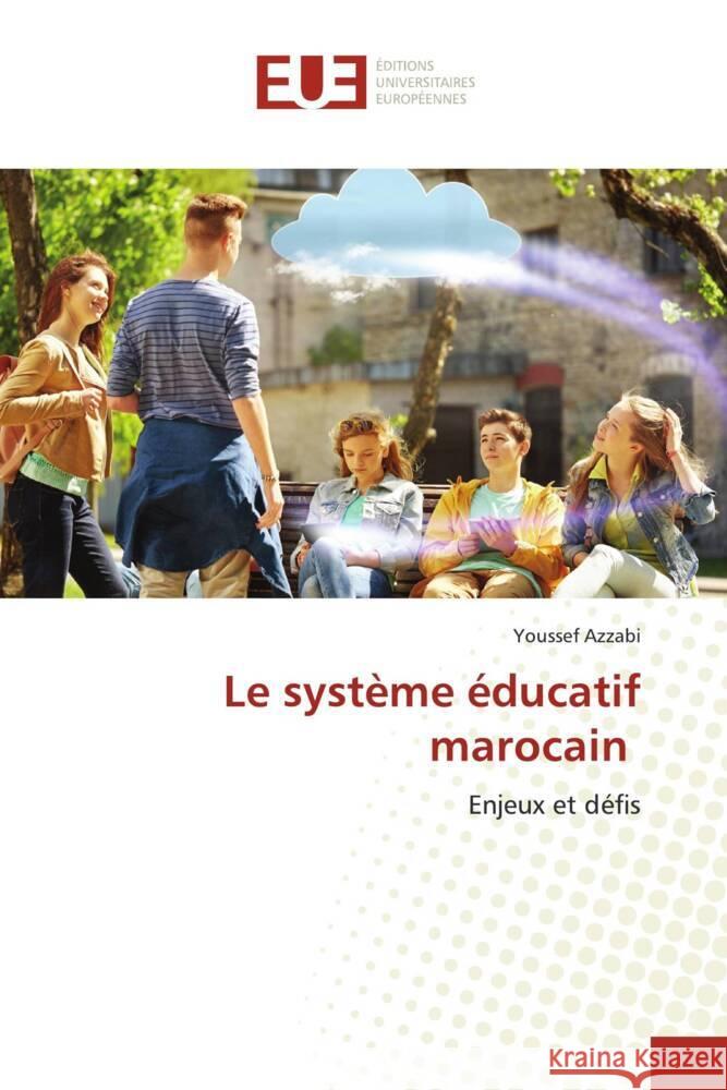 Le syst?me ?ducatif marocain Youssef Azzabi 9786206721055 Editions Universitaires Europeennes - książka