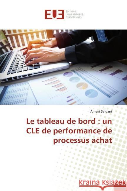 Le tableau de bord : un CLE de performance de processus achat Saidani, Ameni 9786138476832 Éditions universitaires européennes - książka
