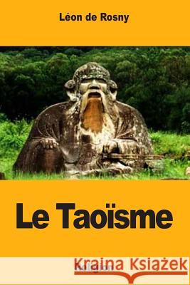 Le Taoïsme De Rosny, Leon 9781717218667 Createspace Independent Publishing Platform - książka