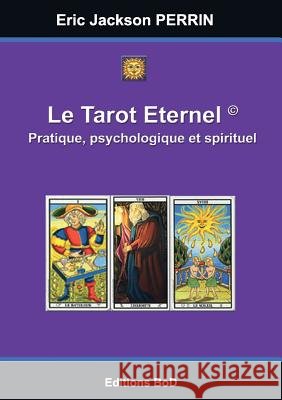 Le Tarot éternel Perrin, Eric Jackson 9791094871157 Eric Jackson Perrin - książka