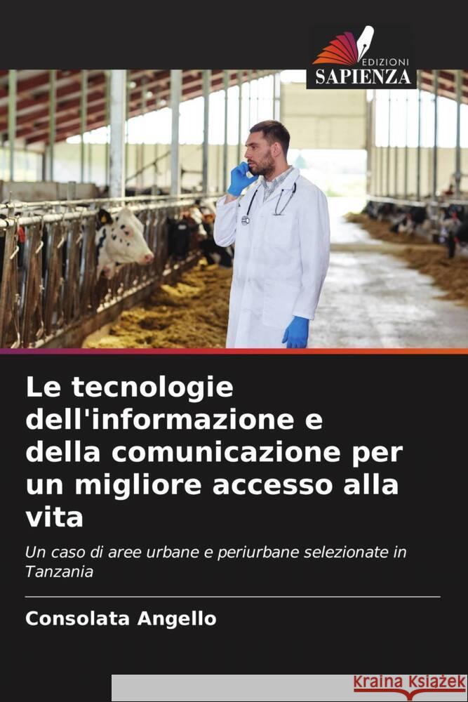 Le tecnologie dell'informazione e della comunicazione per un migliore accesso alla vita Consolata Angello 9786207003662 Edizioni Sapienza - książka