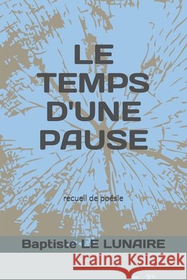Le Temps d'Une Pause Baptiste L 9782956950233 Jean-Baptiste Yschard - książka