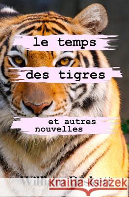 Le Temps des Tigres: Et Autres Nouvelles Gauthier, Michel 9781517098391 Createspace - książka