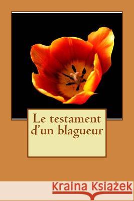 Le testament d'un blagueur Valles, Jules 9781535397049 Createspace Independent Publishing Platform - książka