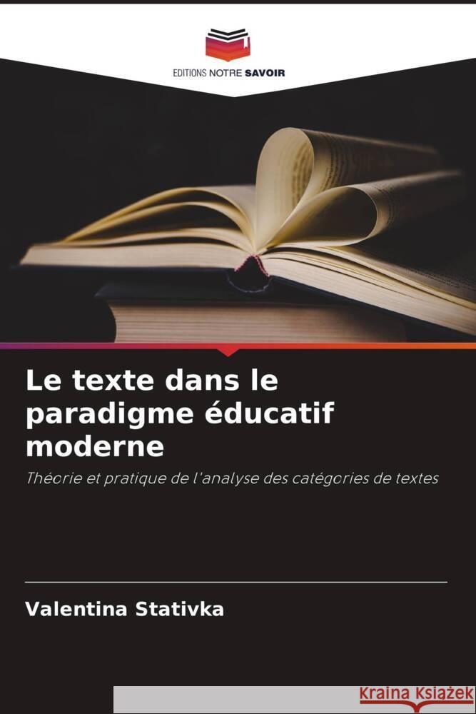 Le texte dans le paradigme ?ducatif moderne Valentina Stativka 9786206683339 Editions Notre Savoir - książka