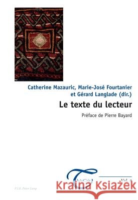 Le Texte Du Lecteur: Préface de Pierre Bayard Dufays, Jean-Louis 9789052017310 P.I.E.-Peter Lang S.a - książka
