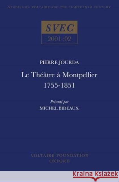 Le Theatre a Montpellier 1755-1851  9780729407021 Voltaire Foundation - książka