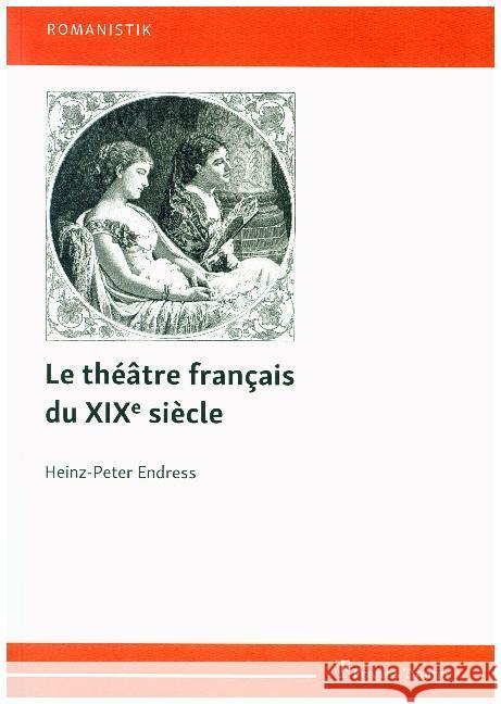 Le théâtre français du XIXe siècle Endress, Heinz-Peter 9783732905775 Frank & Timme - książka