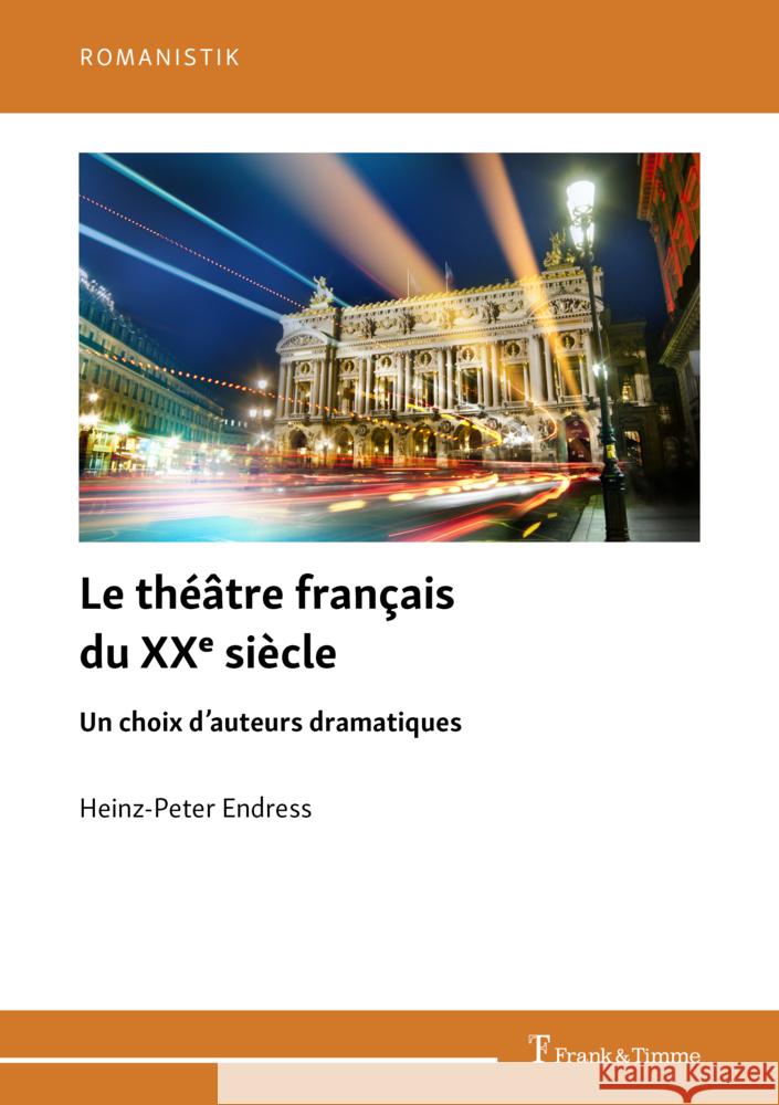 Le théâtre français du XXe siècle Endress, Heinz-Peter 9783732907496 Frank & Timme - książka