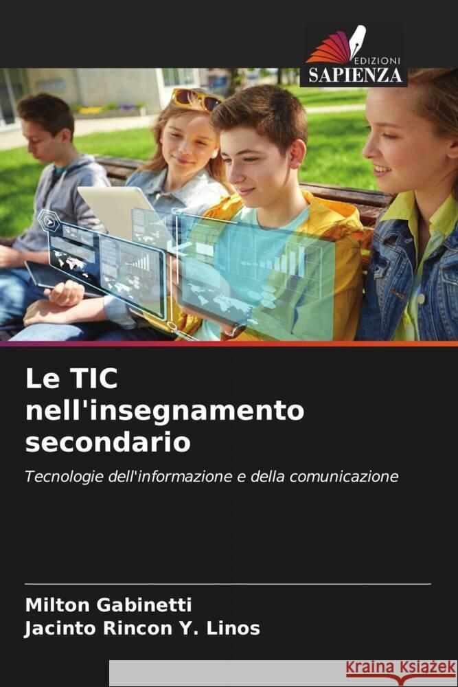 Le TIC nell'insegnamento secondario Gabinetti, Milton, Rincon Y. Linos, Jacinto 9786206944249 Edizioni Sapienza - książka