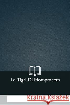 Le Tigri Di Mompracem Emilio Salgari 9781979826310 Createspace Independent Publishing Platform - książka