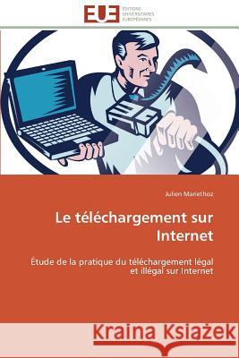 Le Téléchargement Sur Internet Mariethoz-J 9786131504341 Editions Universitaires Europeennes - książka