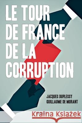 Le tour de France de la corruption Duplessy-J+morant De-G 9782246851394 Grasset - książka