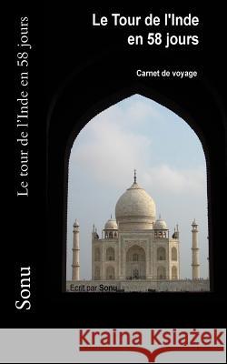 Le Tour de l'Inde En 58 Jours Sonu 9781508421429 Createspace - książka