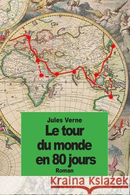 Le tour du monde en 80 jours Verne, Jules 9781501028700 Createspace - książka