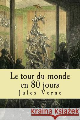 Le tour du monde en 80 jours Verne, Jules 9781511537346 Createspace - książka