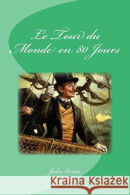 Le Tour du Monde en 80 Jours Saguez, Edinson 9781533311542 Createspace Independent Publishing Platform - książka