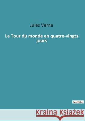 Le Tour du monde en quatre-vingts jours Jules Verne   9782382747292 Culturea - książka