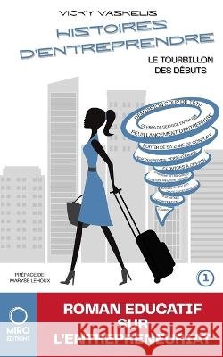 Le tourbillon des debuts Maryse Lehoux Adjointe Virtuelle Propulsion Net Karine Levesque 9782982183209 Miro Editions - książka